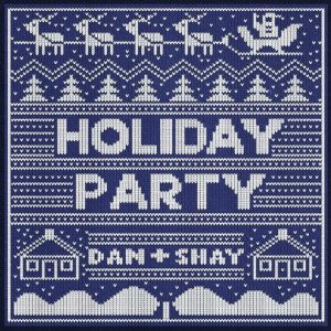 Holiday Party Lyrics Dan + Shay