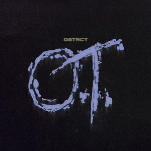 O.T. Lyrics DSTRCT