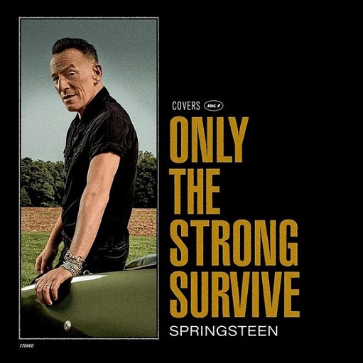 Only the Strong Survive Lyrics Bruce Springsteen