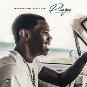 Playa Remix Lyrics A Boogie wit da Hoodie