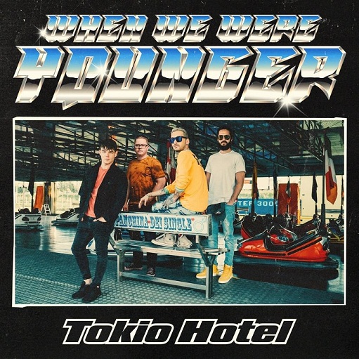 When We Were Younger Lyrics Tokio Hotel