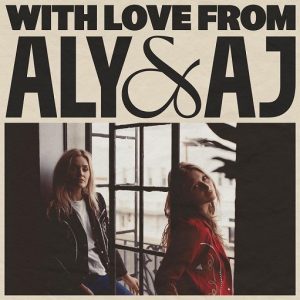 With Love From Lyrics Aly & AJ
