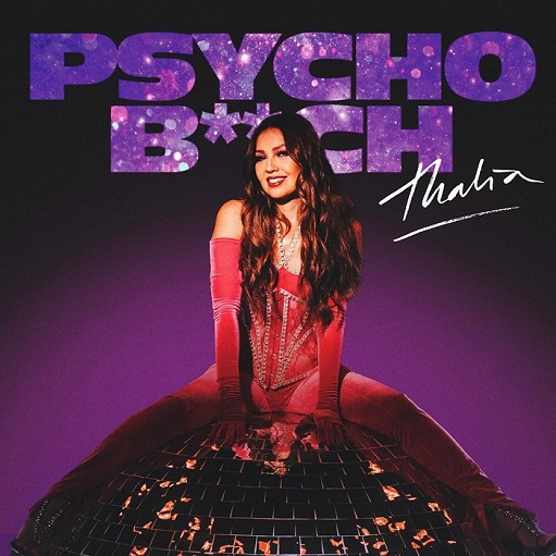 Psycho B**ch Letra Thalía