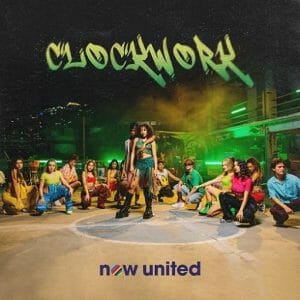 Clockwork Lyrics Now United