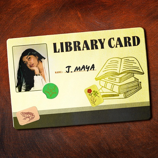 Library Card Lyrics J. Maya
