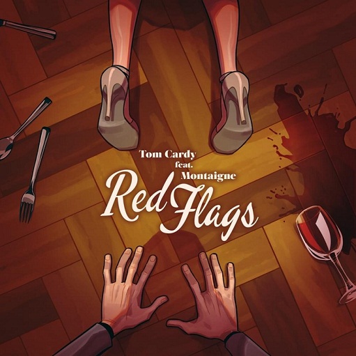 Red Flags Lyrics Tom Cardy ft. Montaigne