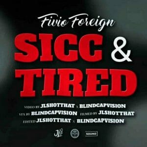 Sicc & Tired Lyrics Fivio Foreign