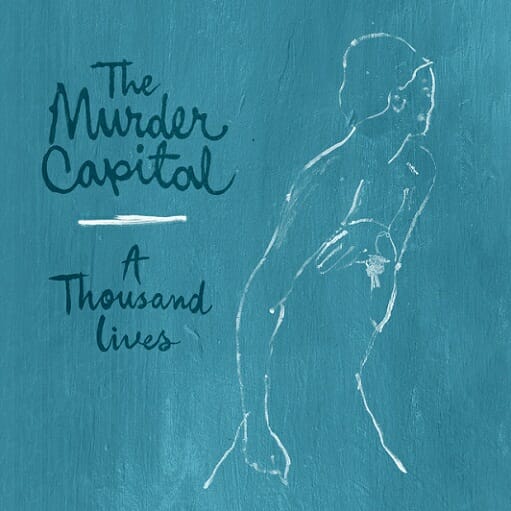 A Thousand Lives Lyrics The Murder Capital