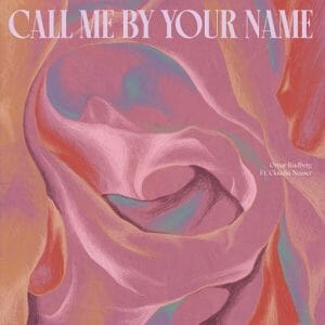 Call Me By Your Name Lyrics Omar Rudberg