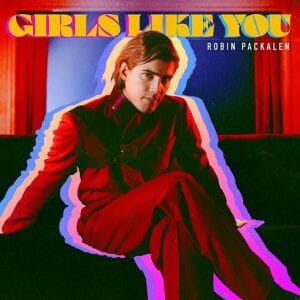 Girls Like You Lyrics Robin Packalen