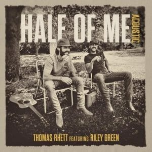 Half Of Me (Acoustic) Lyrics Thomas Rhett
