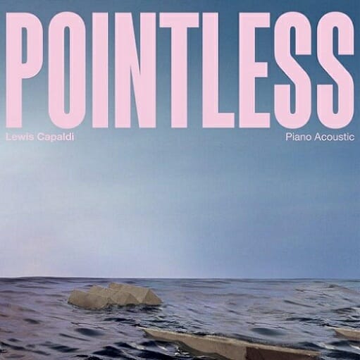 Pointless (Piano Acoustic) Lyrics Lewis Capaldi