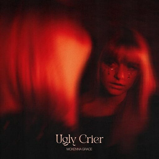 Ugly Crier Lyrics Mckenna Grace