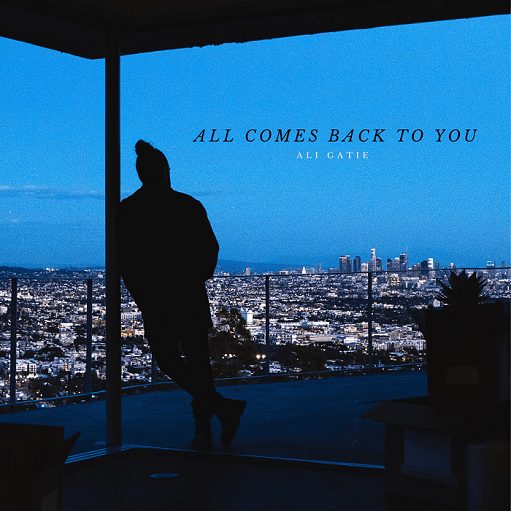 All Comes Back To You Lyrics Ali Gatie