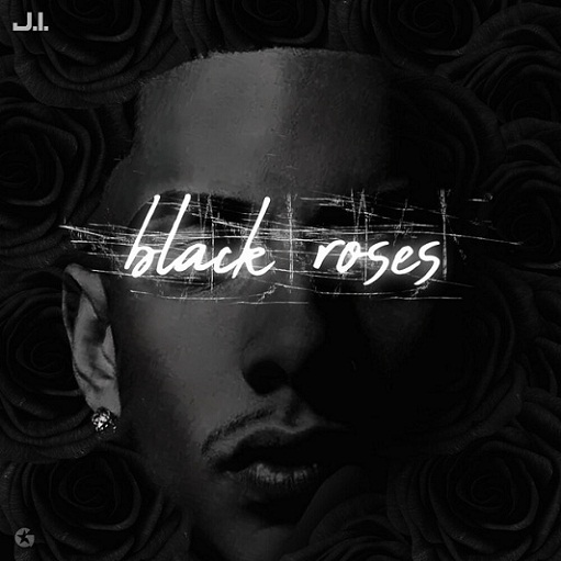 Black Roses Lyrics J.I the Prince of N.Y
