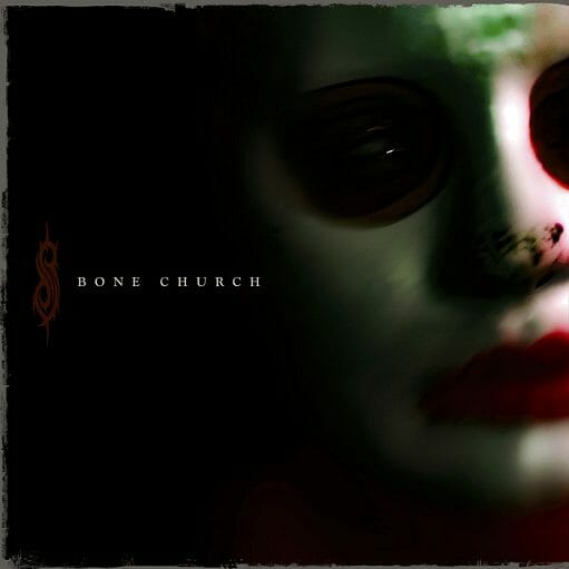 Bone Church Lyrics Slipknot