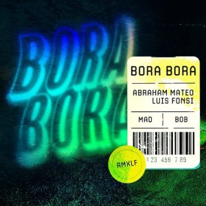 Bora Bora Letra Abraham Mateo
