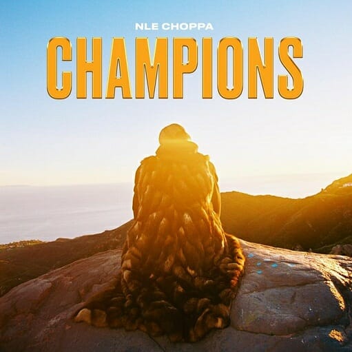 Champions Lyrics NLE Choppa