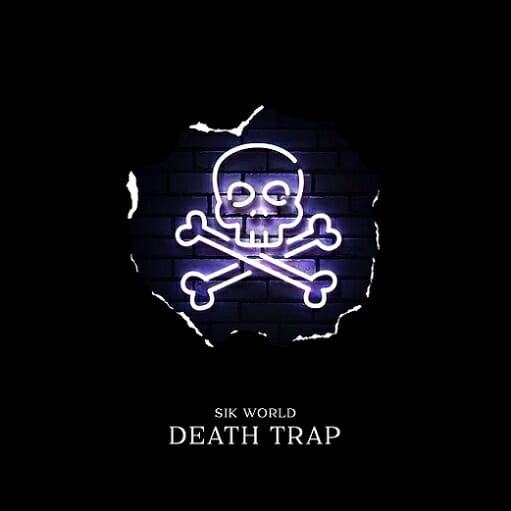 Death Trap Lyrics Sik World
