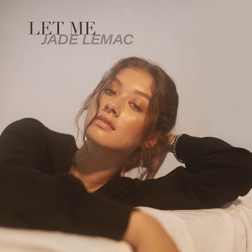 Let Me Lyrics Jade LeMac