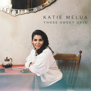 ​​​​Those Sweet Days Lyrics Katie Melua