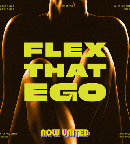 Flex That Ego Lyrics Now United