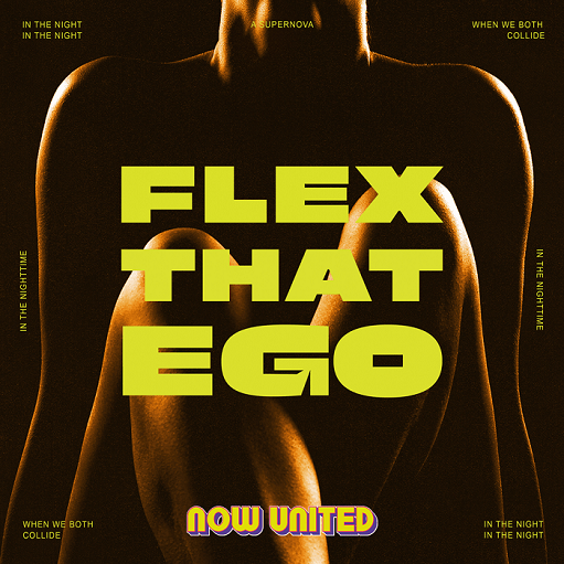 Flex That Ego Lyrics Now United