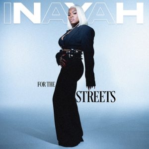 For The Streets Lyrics Inayah