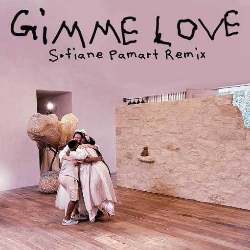 Gimme Love (Sofiane Pamart Remix) Lyrics Sia