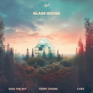 Glass House Lyrics Said The Sky