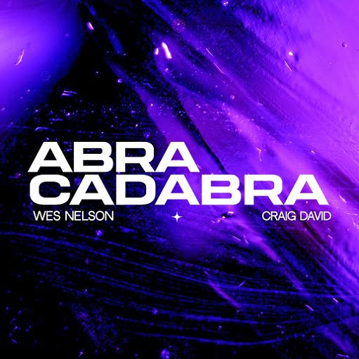 Abracadabra Lyrics Wes Nelson