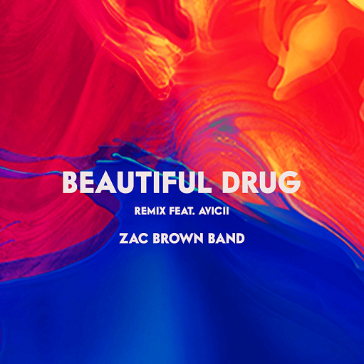 Beautiful Drug (Remix) Lyrics Zac Brown Band