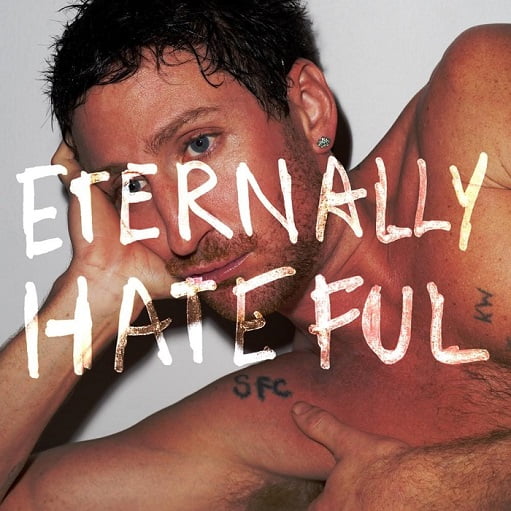 Eternally Hateful Lyrics Kirin J Callinan