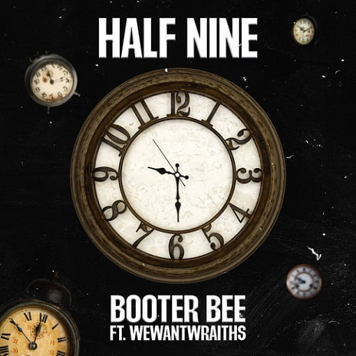 Half 9 Lyrics Booter Bee