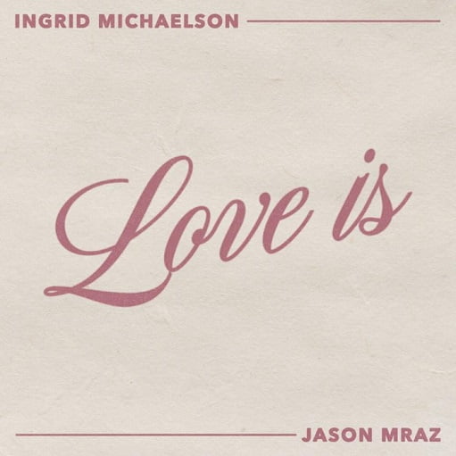Love Is Lyrics Ingrid Michaelson