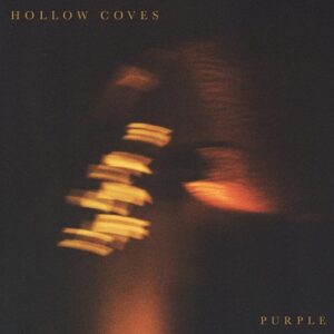 Purple Lyrics Hollow Coves