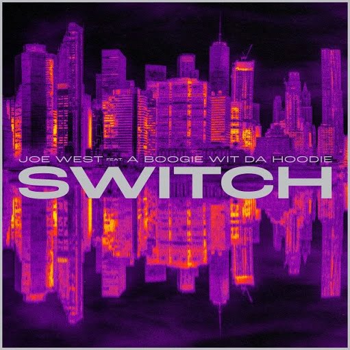 Switch Lyrics Joe West