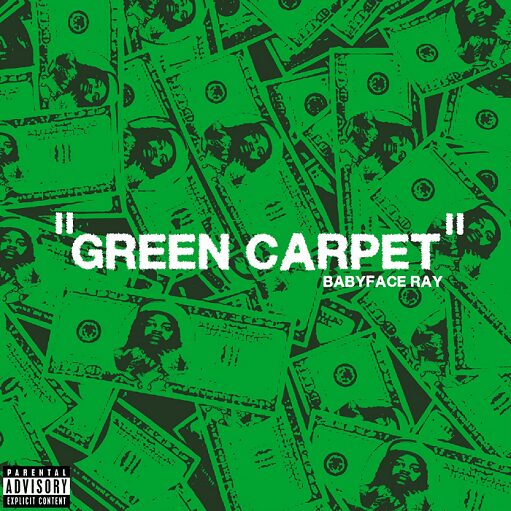 Green Carpet Lyrics Babyface Ray