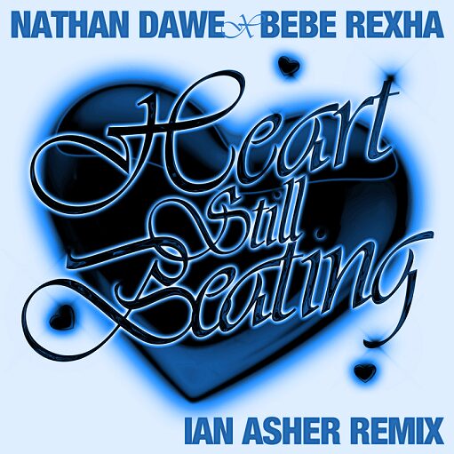 Heart Still Beating Ian Asher Remix Lyrics Nathan Dawe