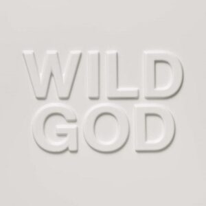 Wild God Lyrics Nick Cave and The Bad Seeds