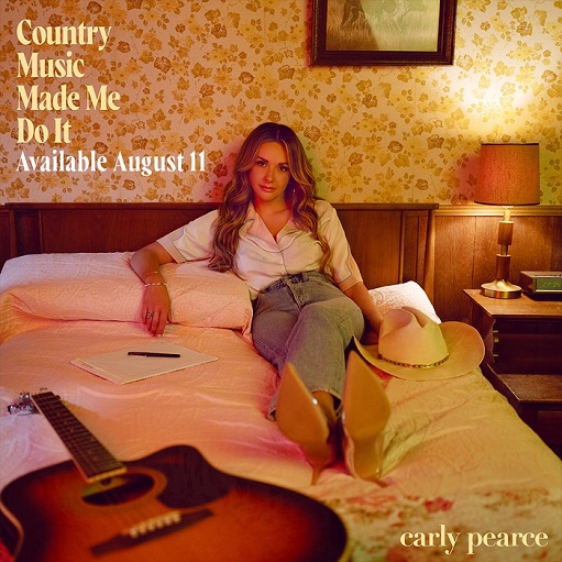 country music made me do it Lyrics Carly Pearce