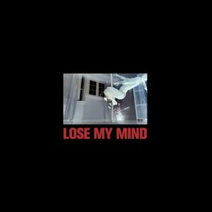 Lose My Mind Lyrics PARTYNEXTDOOR