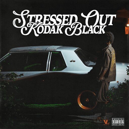 Stressed Out Lyrics Kodak Black