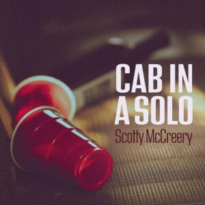 Cab In A Solo Scotty McCreery