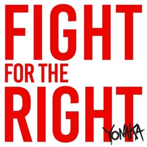 Fight for the Right YONAKA