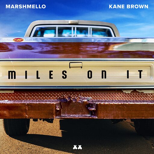 Miles On It Lyrics Marshmello & Kane Brown