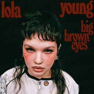 Big Brown Eyes Lyrics Lola Young