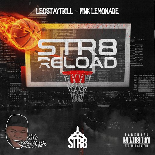 Pink Lemonade (Str8 Reload) Lyrics LeoStayTrill